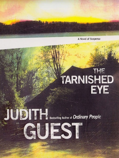 Cover illustration for <a href="http://www.judithguest.com" target="_blank">Judith Guest’s</a> <a href="http://www.amazon.com/Tarnished-Eye-Judith-Guest/dp/0786186887" target="_blank"><em>The Tarnished Eye</em></a> 2003 (Scribner’s)